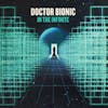 Album artwork for In The Infinite by Doctor Bionic