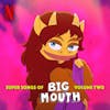 Illustration de lalbum pour Super Songs Of Big Mouth Vol.2 (Netflix) par Original Soundtrack