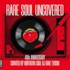 Album artwork for Rare Soul Uncovered 40th Anniversary by Various