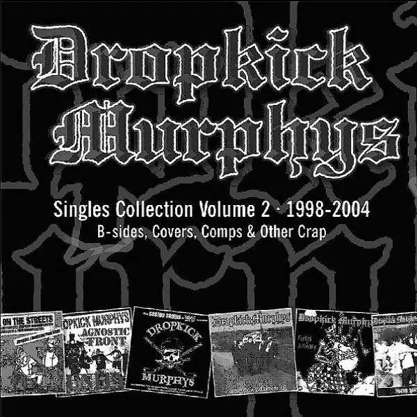Album artwork for Singles Collection by Dropkick Murphys