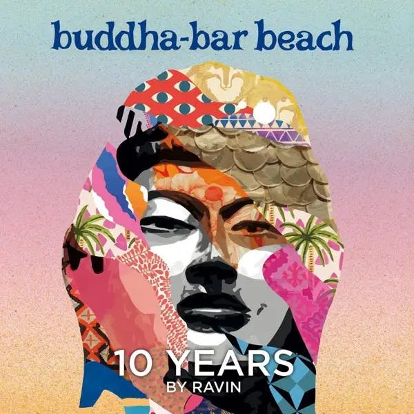 Album artwork for Buddha Bar Beach 10 Years - By Ravin by Ravin/Buddha Bar Presents