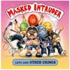 Illustration de lalbum pour Love & Other Crimes par Masked Intruder