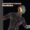 Album artwork for Particles by Tangerine Dream