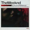 Album Artwork für Echoes Of Silence von The Weeknd