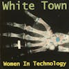 Album Artwork für Women In Technology von White Town