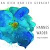 Album Artwork für An Dich Hab Ich Gedacht-Wader Singt Schubert von Hannes Wader