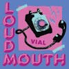 Album Artwork für Loudmouth von Vial