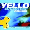 Illustration de lalbum pour Eccentrix Remixes par Yello