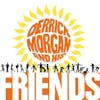 Album artwork for Derrick Morgan And His Friends by Derrick Morgan