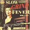 Album Artwork für Slow Grind Fever 1+2 von Various