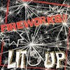 Album Artwork für Lit Up! von Fireworks