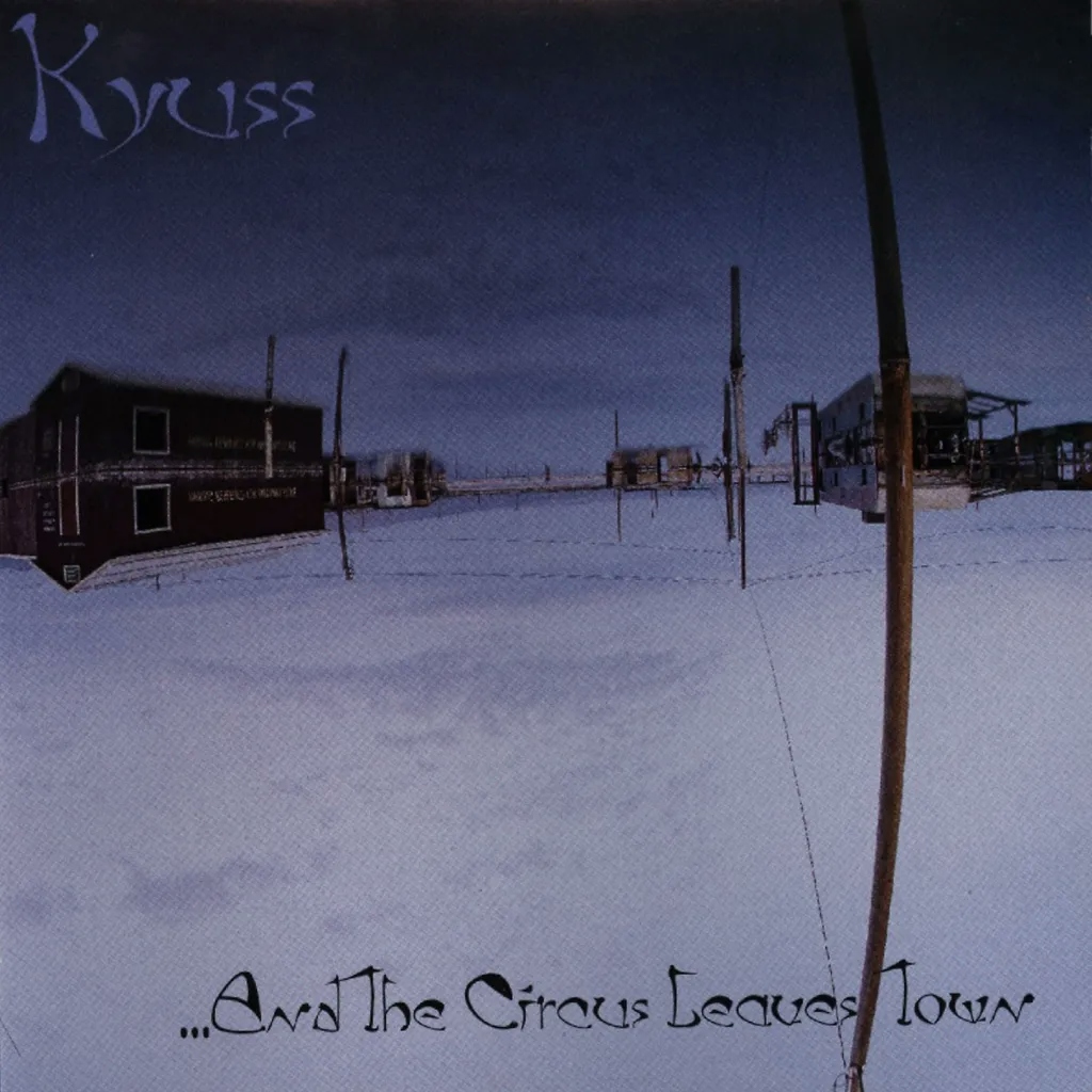 Album artwork for And The Circus Leaves Town by Kyuss