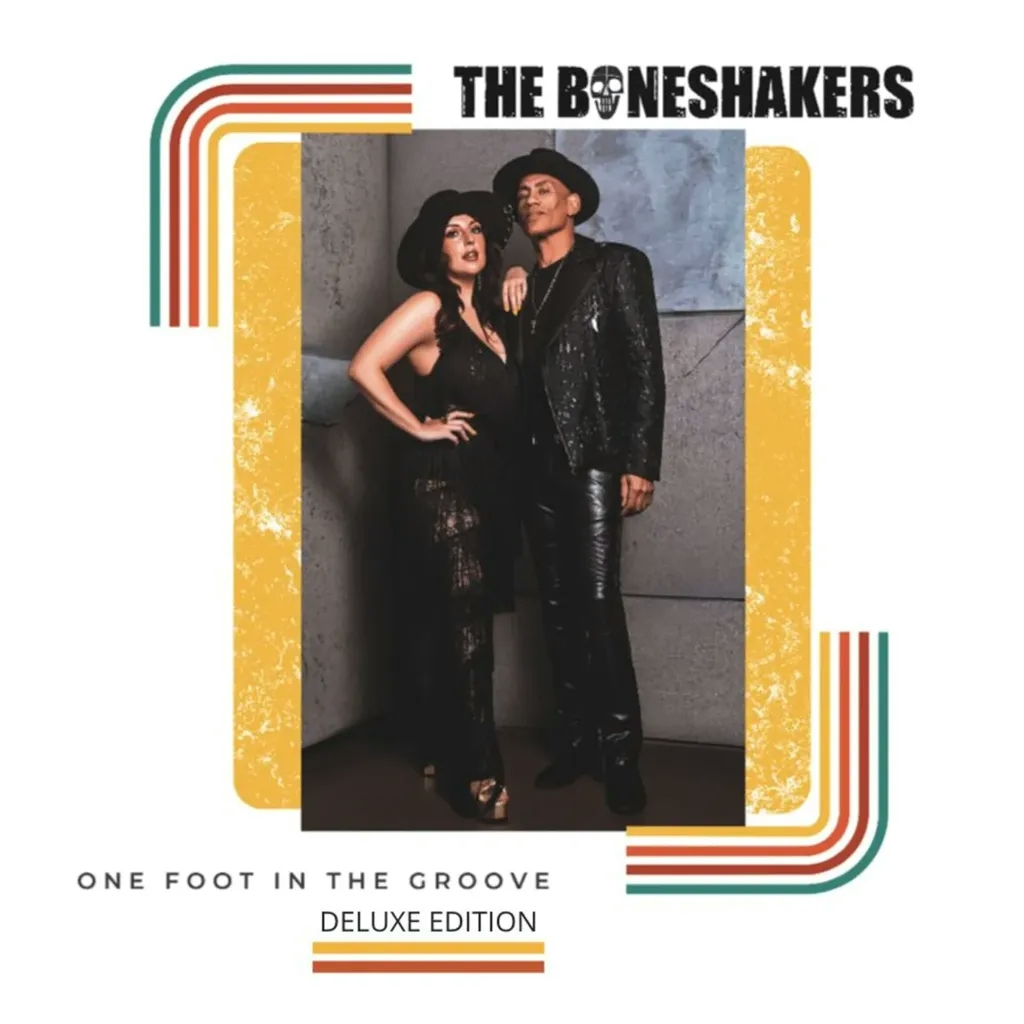 Album artwork for One Foot in the Groove (Special Edition) by The Boneshakers