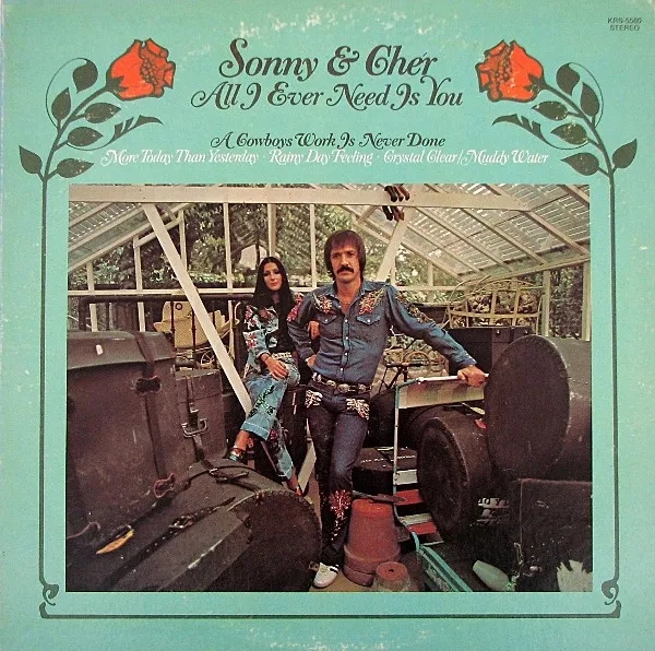 Album artwork for All I Ever Need Is You by Sonny and Cher