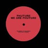 Album artwork for We Are Phuture (Ricardo Villalobos Phutur I - IV Remixes) by Phuture