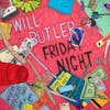 Album artwork for Friday Night by Will Butler