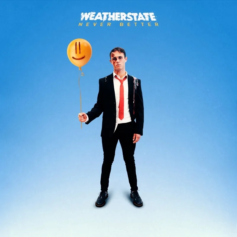 Album artwork for Never Better by Weatherstate