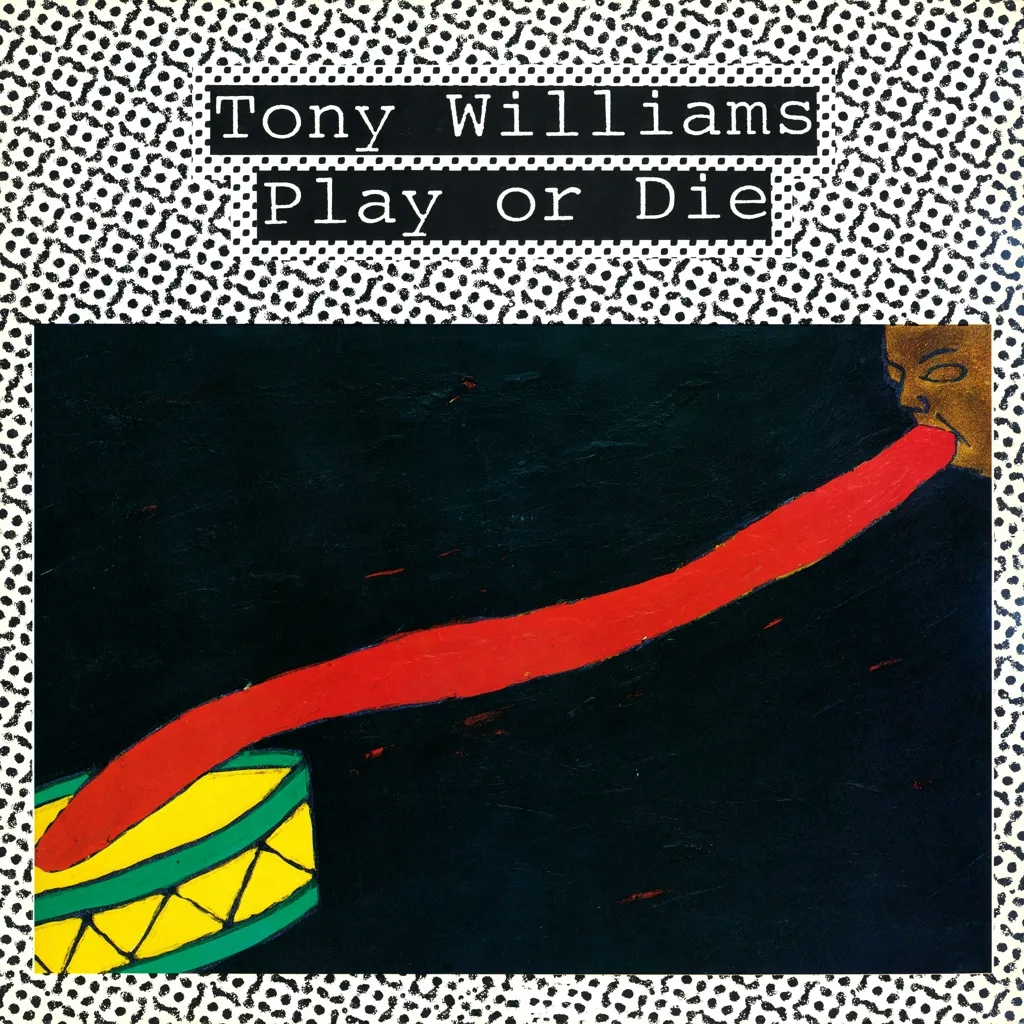 Album artwork for Play Or Die by Tony Williams