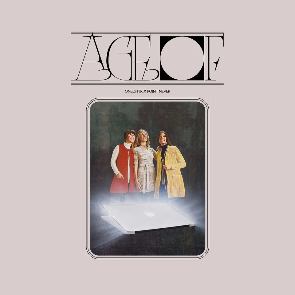 Album artwork for Age Of by Oneohtrix Point Never
