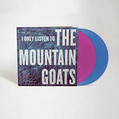 Album artwork for I Only Listen to the Mountain Goats: All Hail West Texas by Various Artists