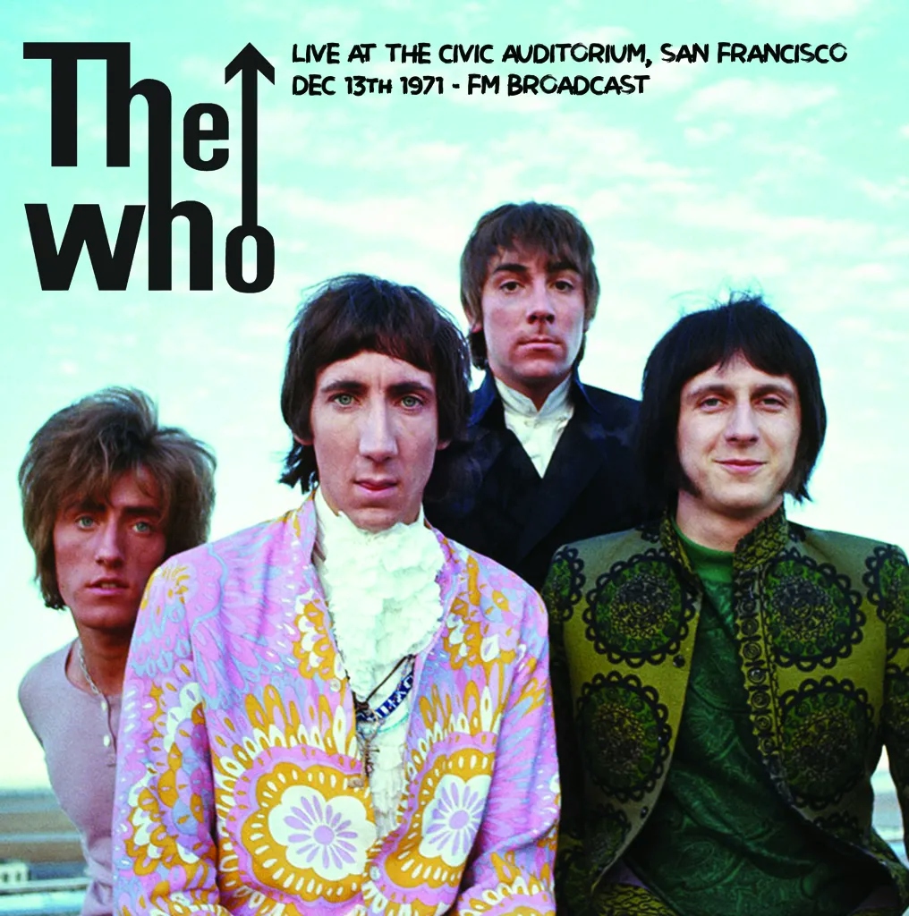 Album artwork for Live at the Civic Auditorium, San Francisco Dec 13th 1971 - FM Broadcast by The Who