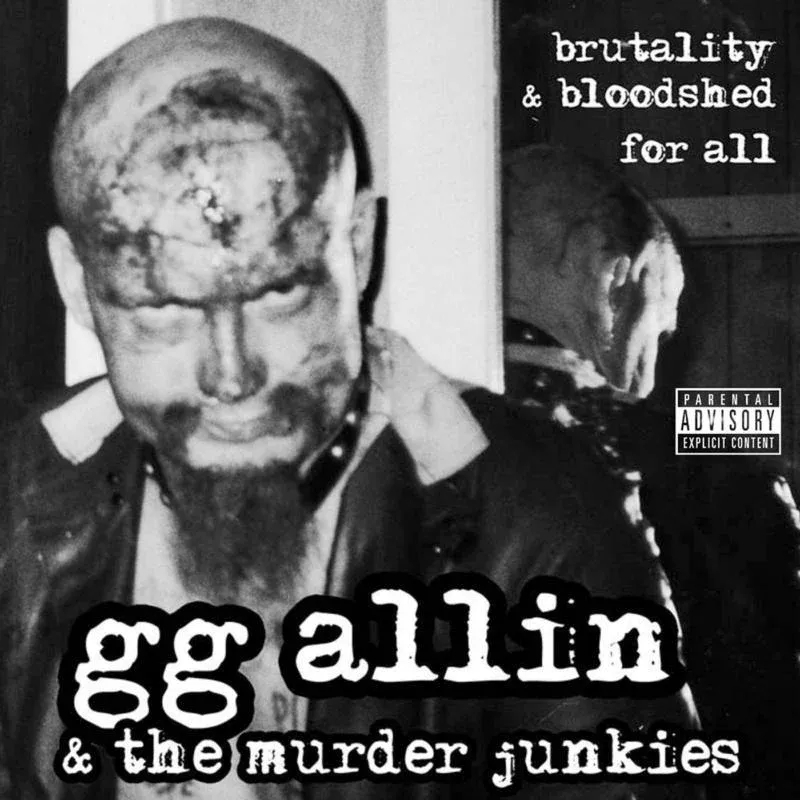 Album artwork for Brutality And Bloodshed For All by GG Allin and The Murder Junkies
