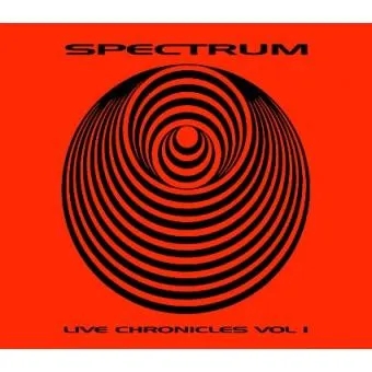 Album artwork for Live Chronicles Volume 1 by Spectrum