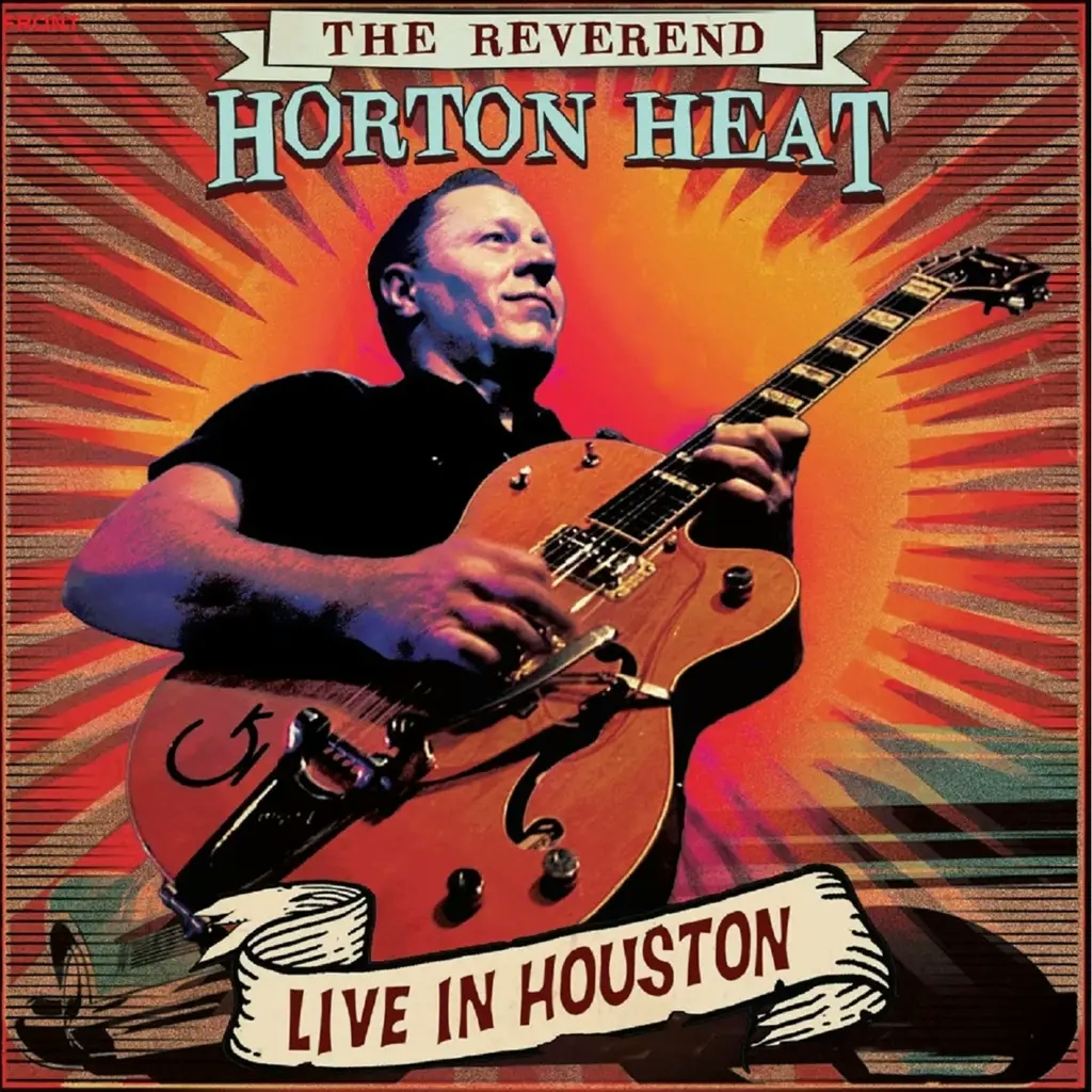 Album artwork for Live in Houston by Reverend Horton Heat