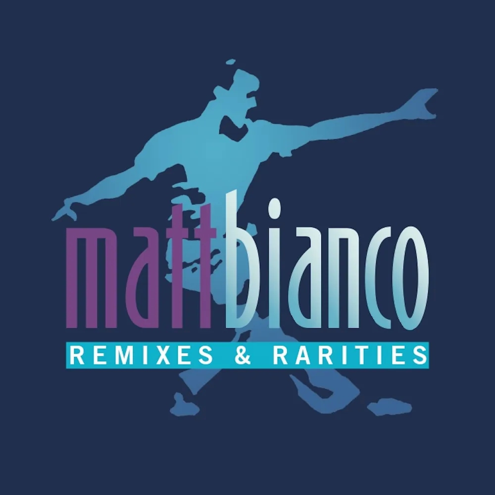 Album artwork for Remixes and Rarities by Matt Bianco