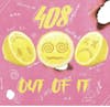 Album artwork for Out of It by 408