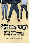 Album artwork for Rich Boy Cries For Momma by Ethan H Minsker