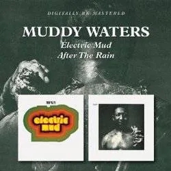 Album artwork for Electric Mud / After The Rain by Muddy Waters