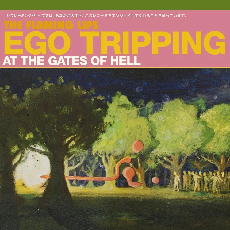 Album artwork for Ego Tripping At The Gates Of Hell by The Flaming Lips