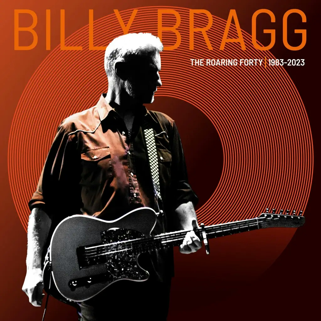 Album artwork for The Roaring Forty | 1983-2023 by Billy Bragg