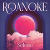 Album artwork for Selene and Juna by Roanoke