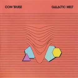 Album artwork for Galactic Melt by Com Truise