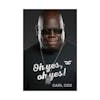 Album artwork for Oh Yes, Oh Yes by Carl Cox