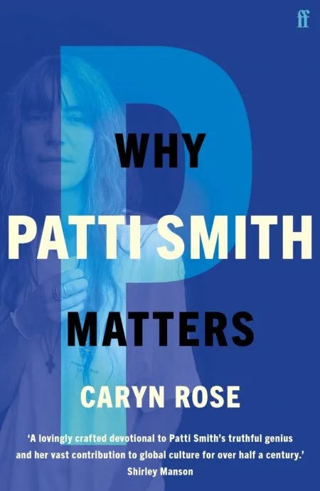 Album artwork for Why Patti Smith Matters by Caryn Rose