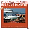 Album artwork for Big Love Blanket by Personal Trainer