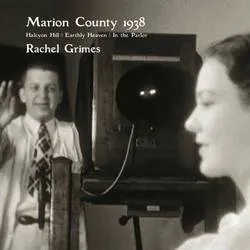 Album artwork for Marion County 1938 by Rachel Grimes