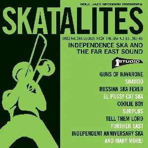 Album artwork for Skatalites: Independence Ska and the Far East Sound by The Skatalites