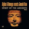 Album artwork for Spirit Of The Ancients Vol 2 by Alpha And Omega