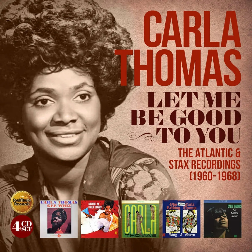 Album artwork for Let Me Be Good To You – The Atlantic and Stax Recordings (1960-1968) by Carla Thomas