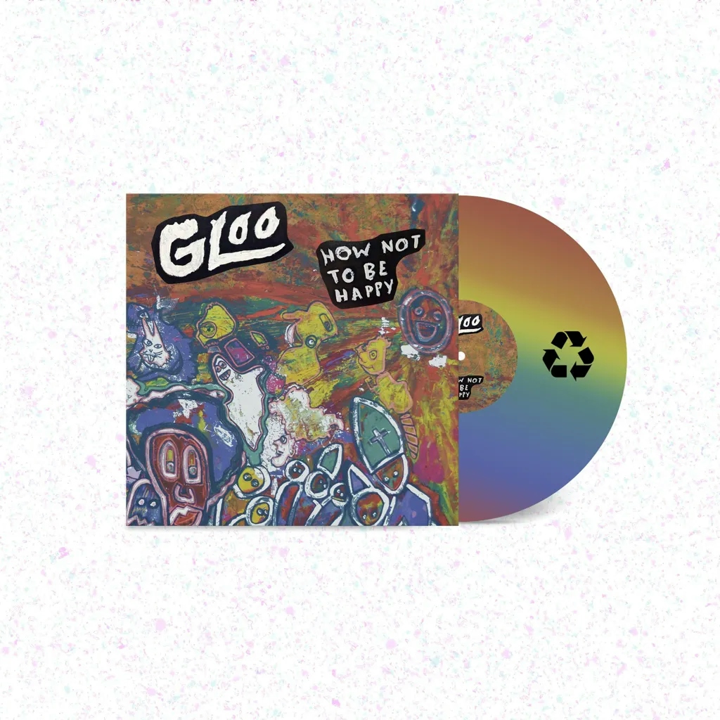 Album artwork for How Not To Be Happy by Gloo