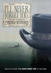 Album artwork for I'll Never Forget You: The Last 72 Hours Of Lynyrd Skynyrd by Lynyrd Skynyrd