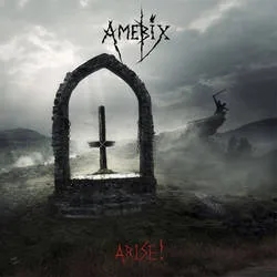 Album artwork for Arise! by Amebix