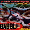 Album artwork for Babble  - Expanded Edition by That Petrol Emotion
