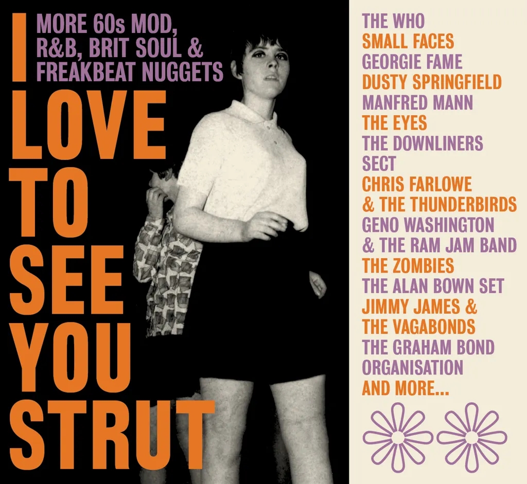 Album artwork for I Love To See You Strut – More ’60s Mod, RNB, Brit Soul and Freakbeat Nuggets by Various
