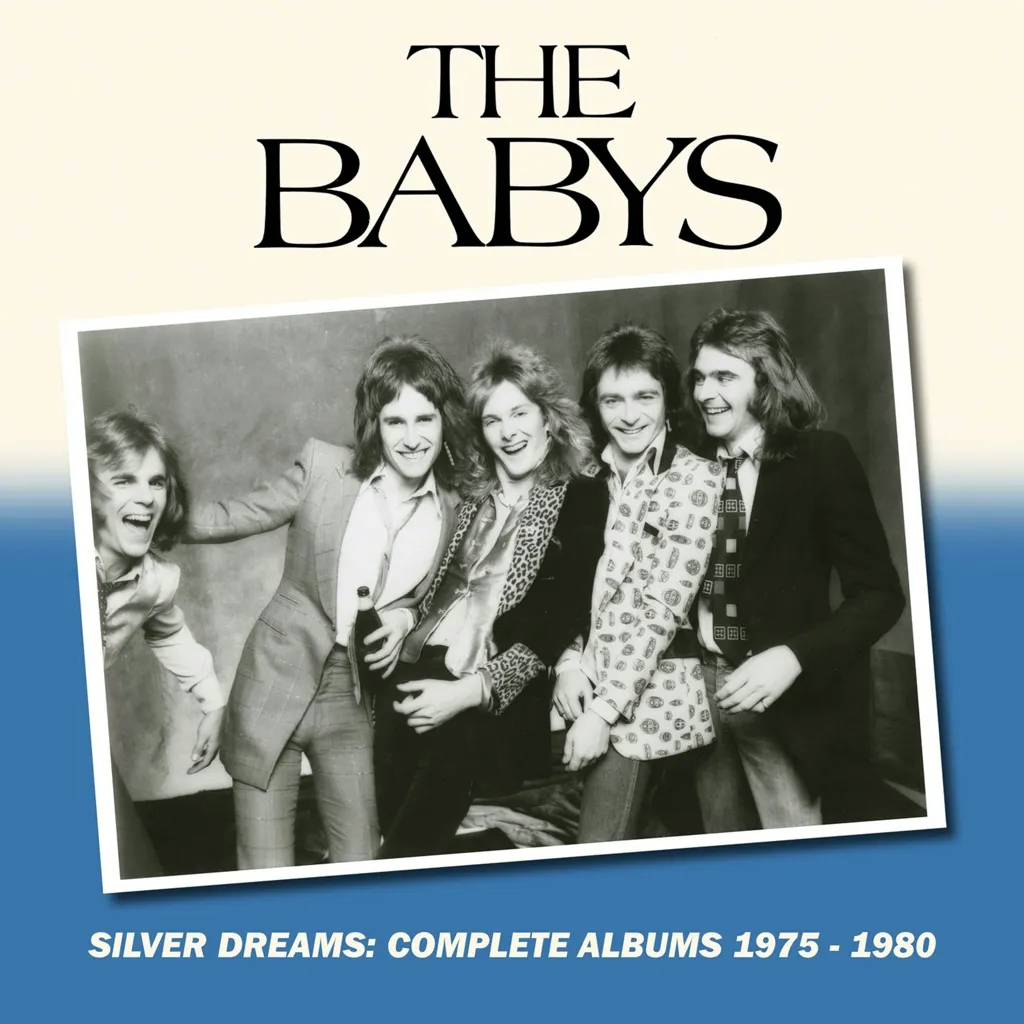 Album artwork for Silver Dreams – Complete Albums 1975-1980 by The Babys