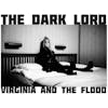 Album artwork for The Dark Lord by Virginia And The Flood